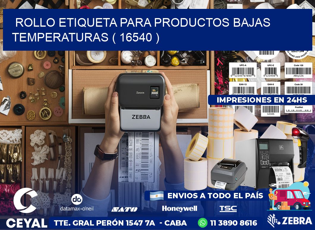 ROLLO ETIQUETA PARA PRODUCTOS BAJAS TEMPERATURAS ( 16540 )