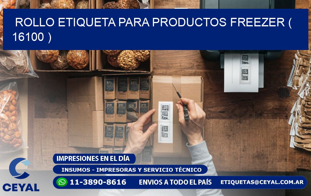 ROLLO ETIQUETA PARA PRODUCTOS FREEZER ( 16100 )