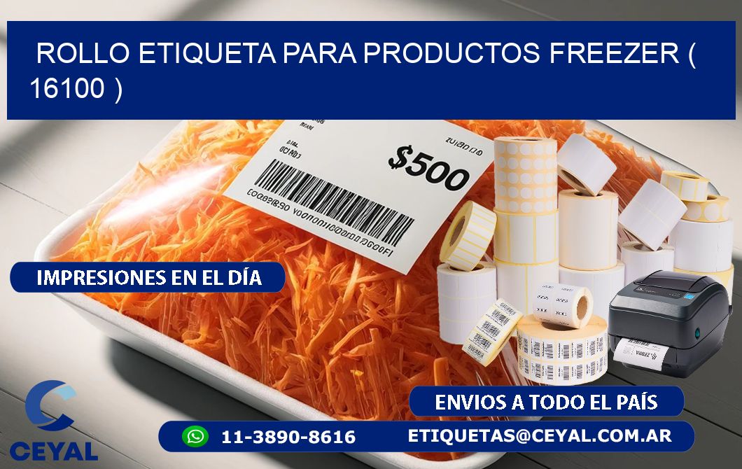 ROLLO ETIQUETA PARA PRODUCTOS FREEZER ( 16100 )
