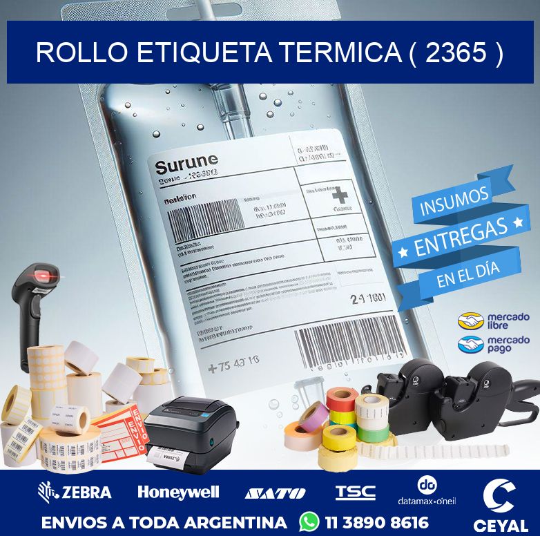 ROLLO ETIQUETA TERMICA ( 2365 )