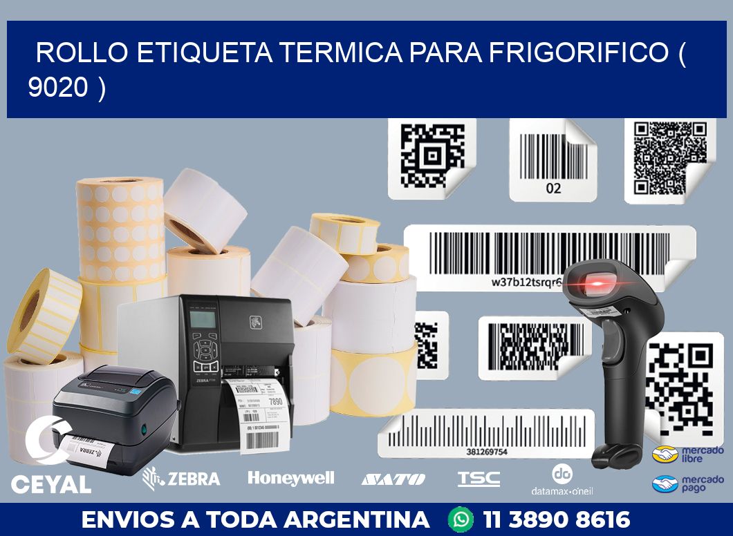 ROLLO ETIQUETA TERMICA PARA FRIGORIFICO ( 9020 )