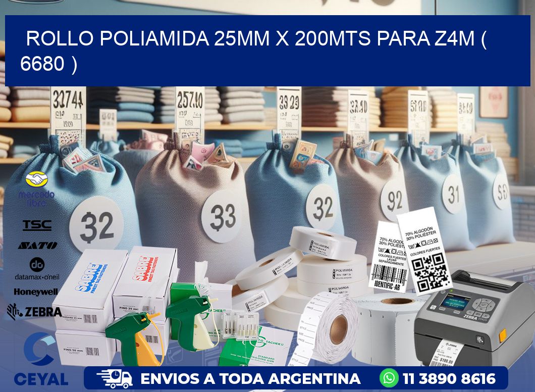 ROLLO POLIAMIDA 25MM X 200MTS PARA Z4M ( 6680 )