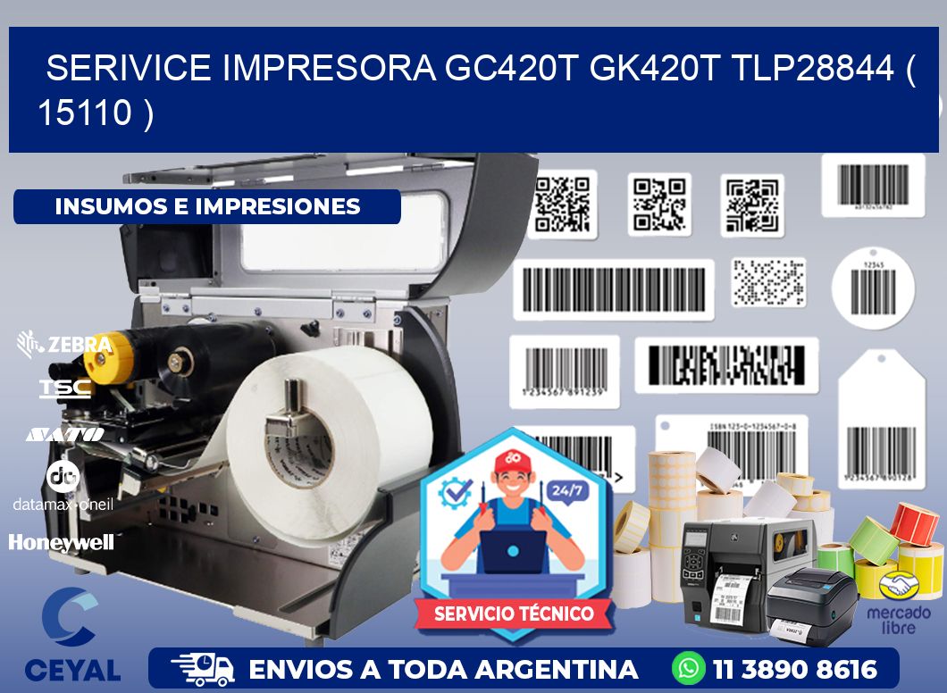 SERIVICE IMPRESORA GC420T GK420T TLP28844 ( 15110 )