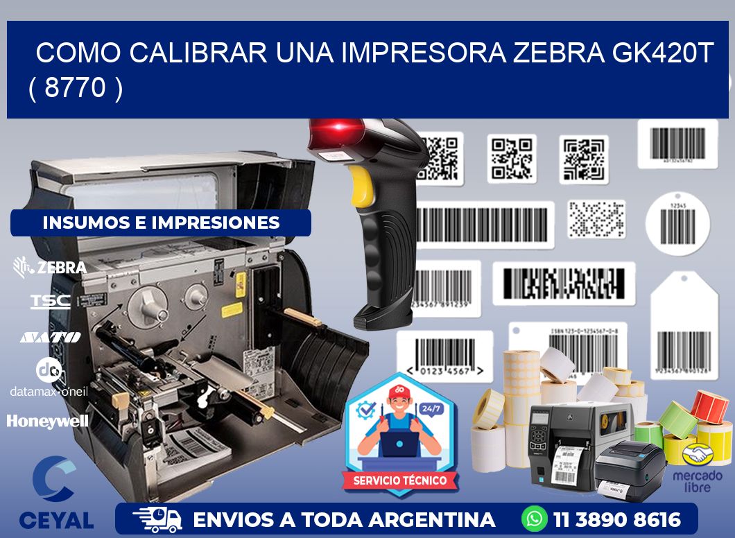 como calibrar una impresora zebra gk420t  ( 8770 )