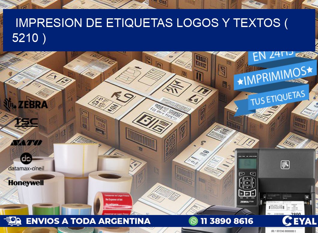 impresion de etiquetas logos y textos ( 5210 )