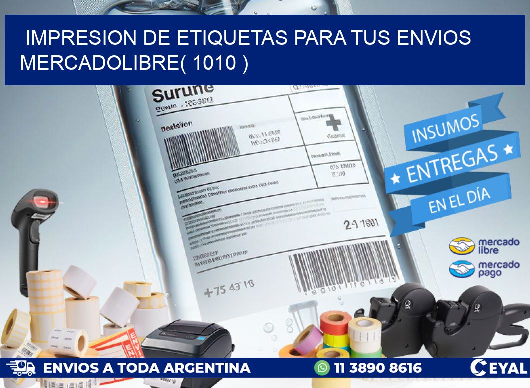 impresion de etiquetas para tus envios mercadolibre( 1010 )