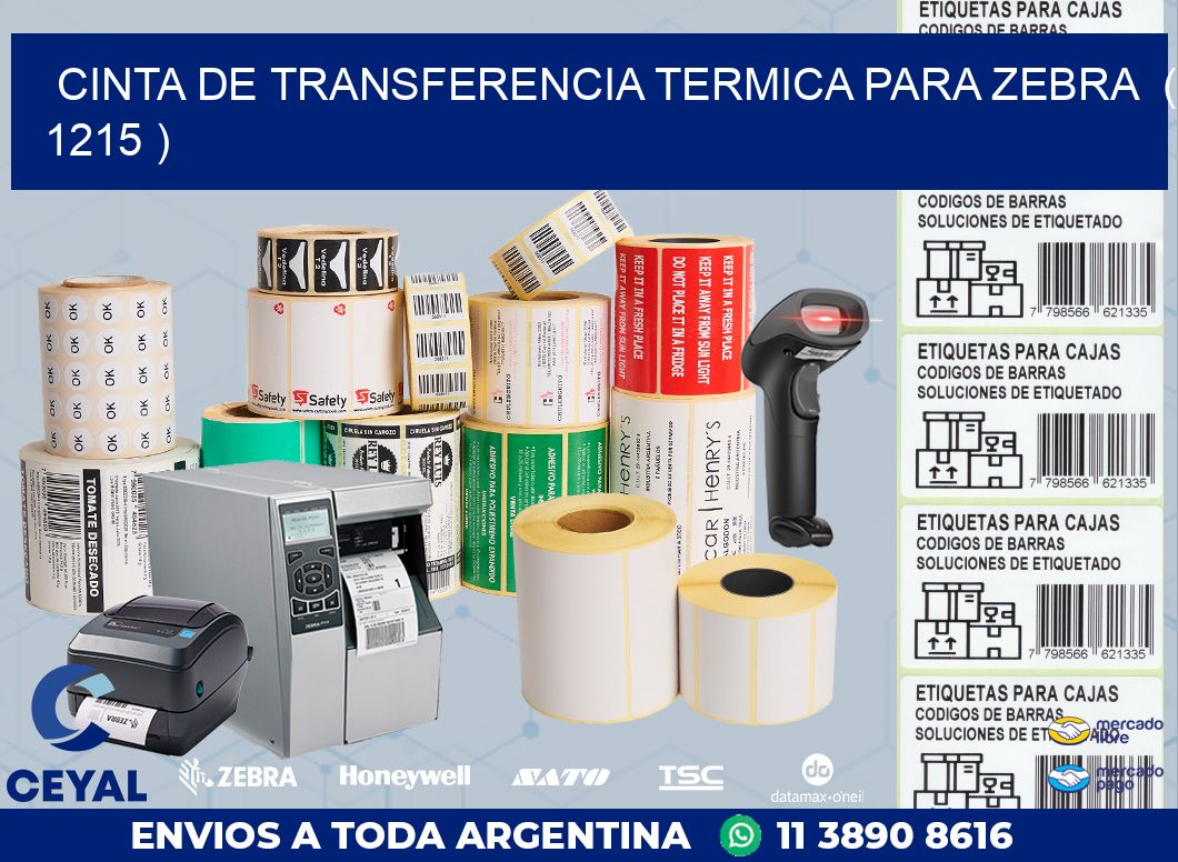 CINTA DE TRANSFERENCIA TERMICA PARA ZEBRA  ( 1215 )