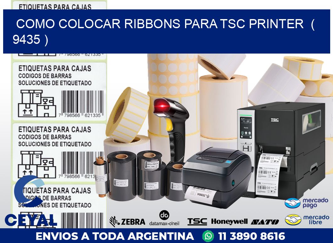 COMO COLOCAR RIBBONS PARA TSC PRINTER  ( 9435 )