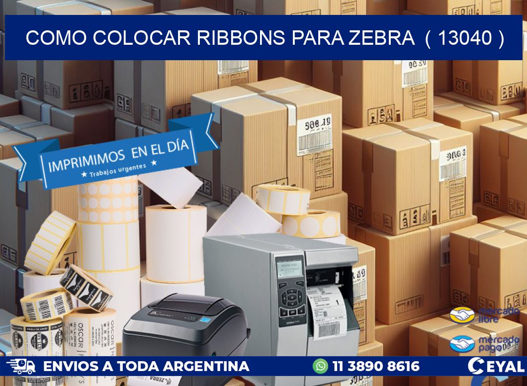 COMO COLOCAR RIBBONS PARA ZEBRA  ( 13040 )