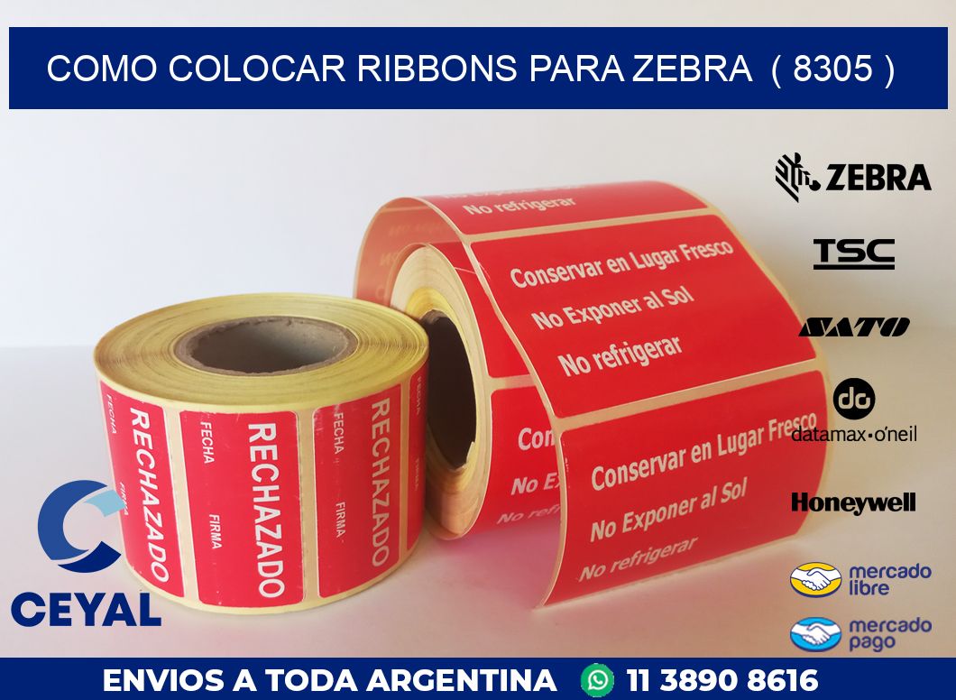 COMO COLOCAR RIBBONS PARA ZEBRA  ( 8305 )