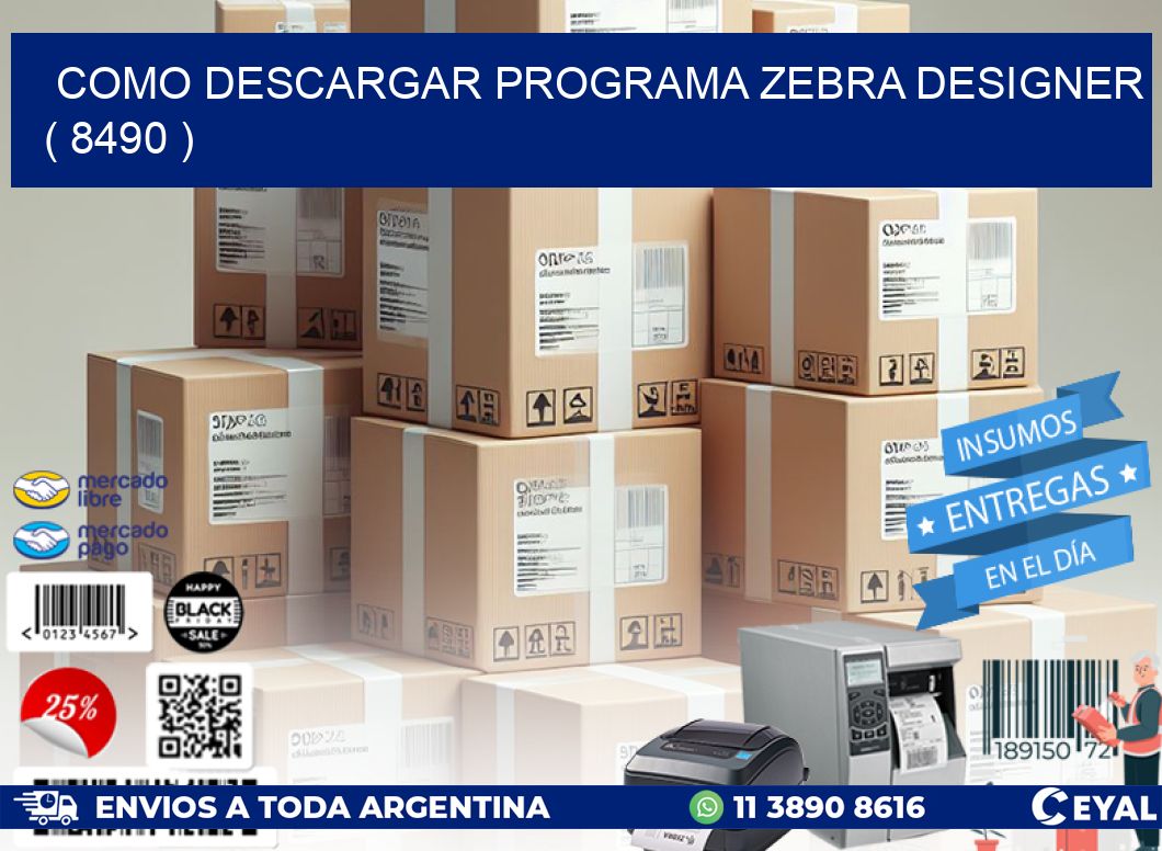 COMO DESCARGAR PROGRAMA ZEBRA DESIGNER ( 8490 )