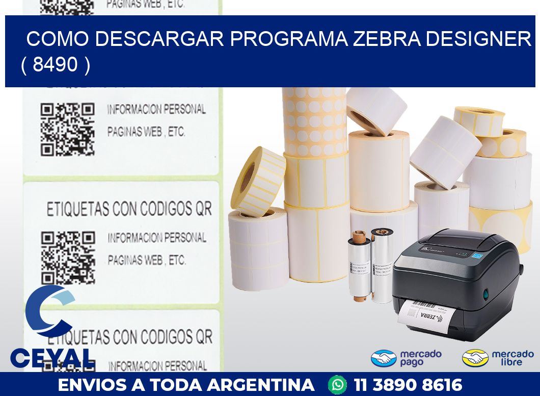 COMO DESCARGAR PROGRAMA ZEBRA DESIGNER ( 8490 )