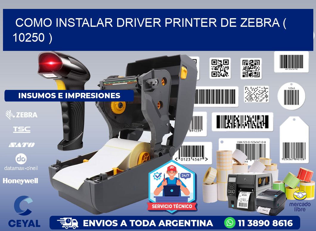 COMO INSTALAR DRIVER PRINTER DE ZEBRA ( 10250 )
