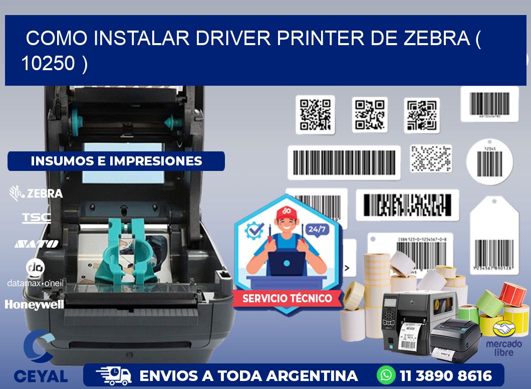 COMO INSTALAR DRIVER PRINTER DE ZEBRA ( 10250 )