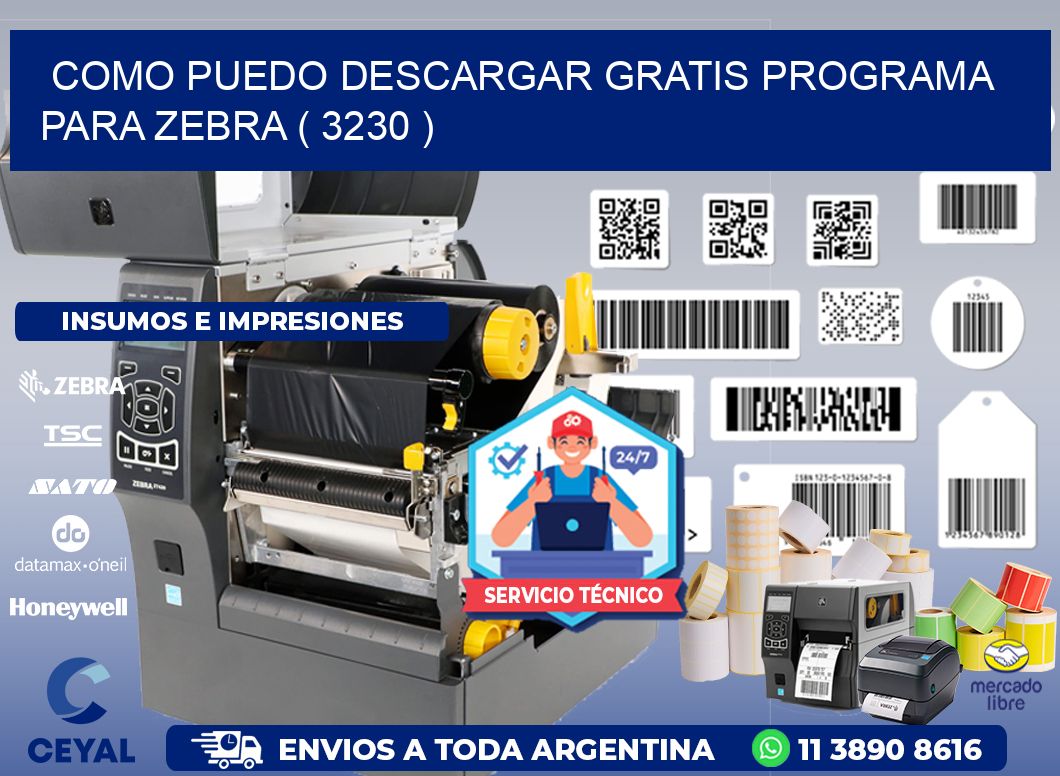 COMO PUEDO DESCARGAR GRATIS PROGRAMA PARA ZEBRA ( 3230 )