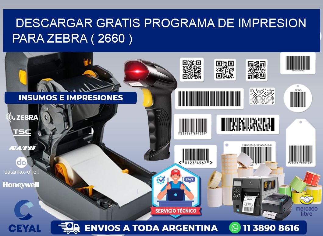 DESCARGAR GRATIS PROGRAMA DE IMPRESION PARA ZEBRA ( 2660 )