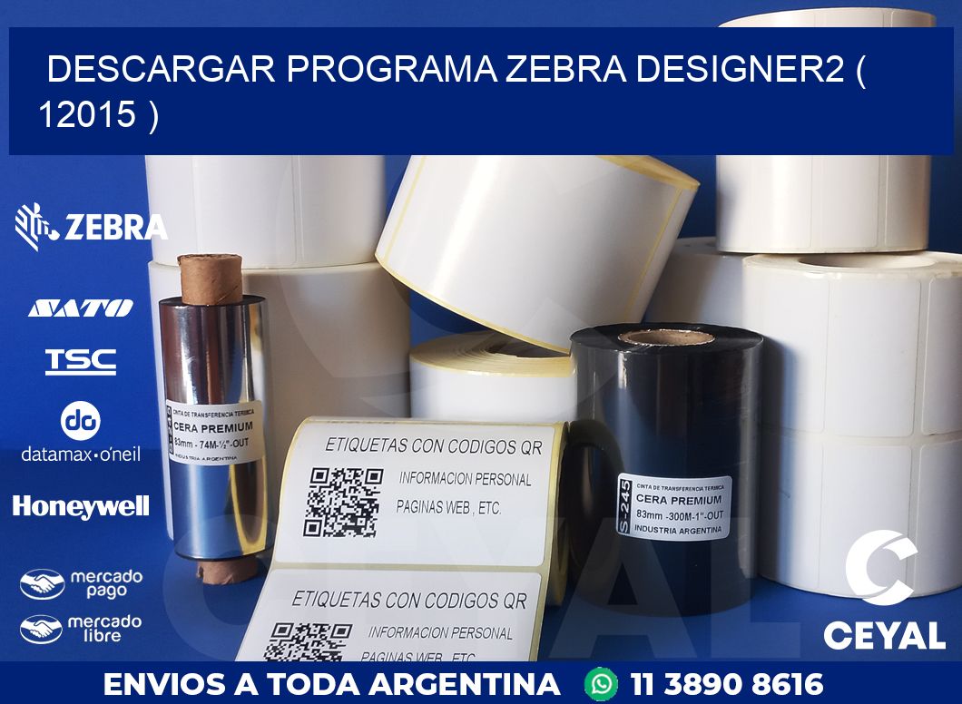 DESCARGAR PROGRAMA ZEBRA DESIGNER2 ( 12015 )
