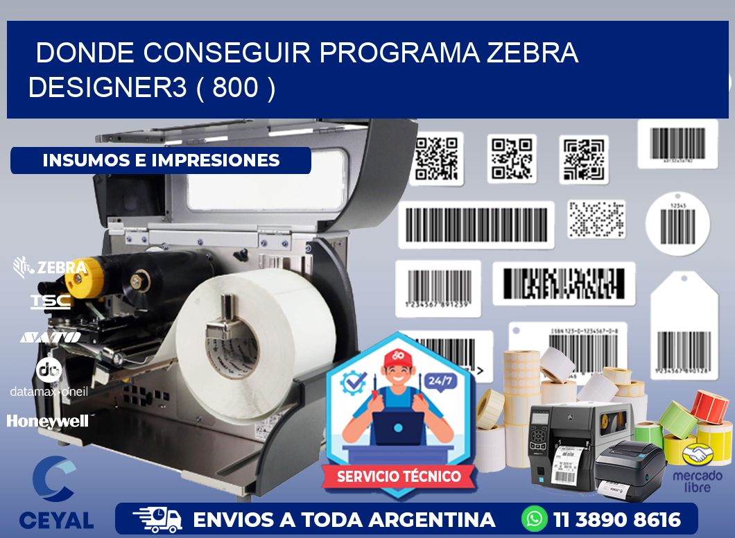 DONDE CONSEGUIR PROGRAMA ZEBRA DESIGNER3 ( 800 )