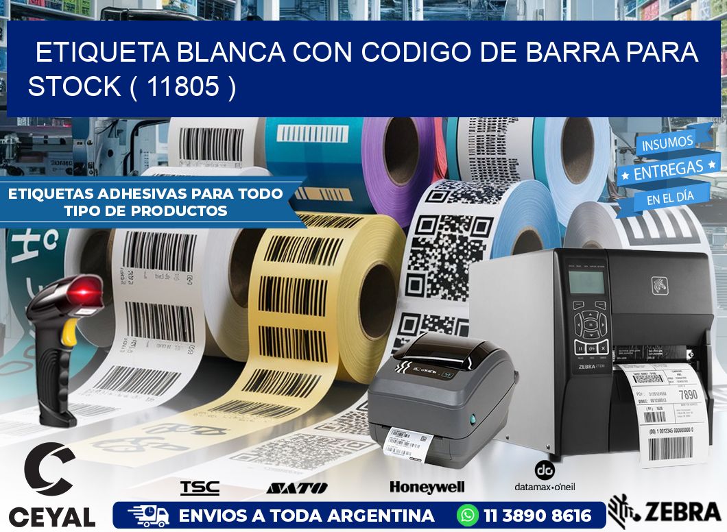 ETIQUETA BLANCA CON CODIGO DE BARRA PARA STOCK ( 11805 )