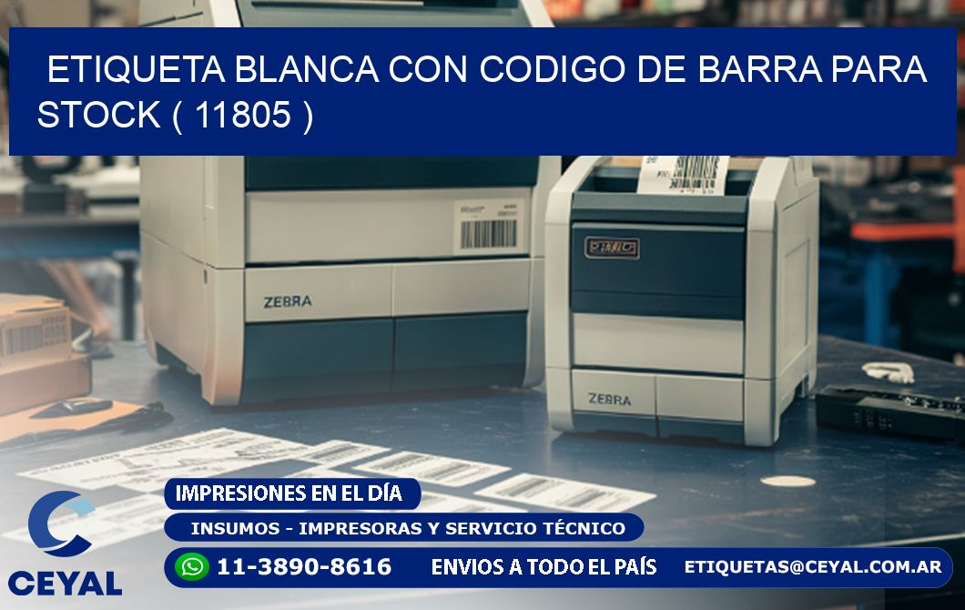 ETIQUETA BLANCA CON CODIGO DE BARRA PARA STOCK ( 11805 )
