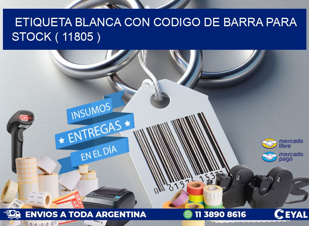 ETIQUETA BLANCA CON CODIGO DE BARRA PARA STOCK ( 11805 )