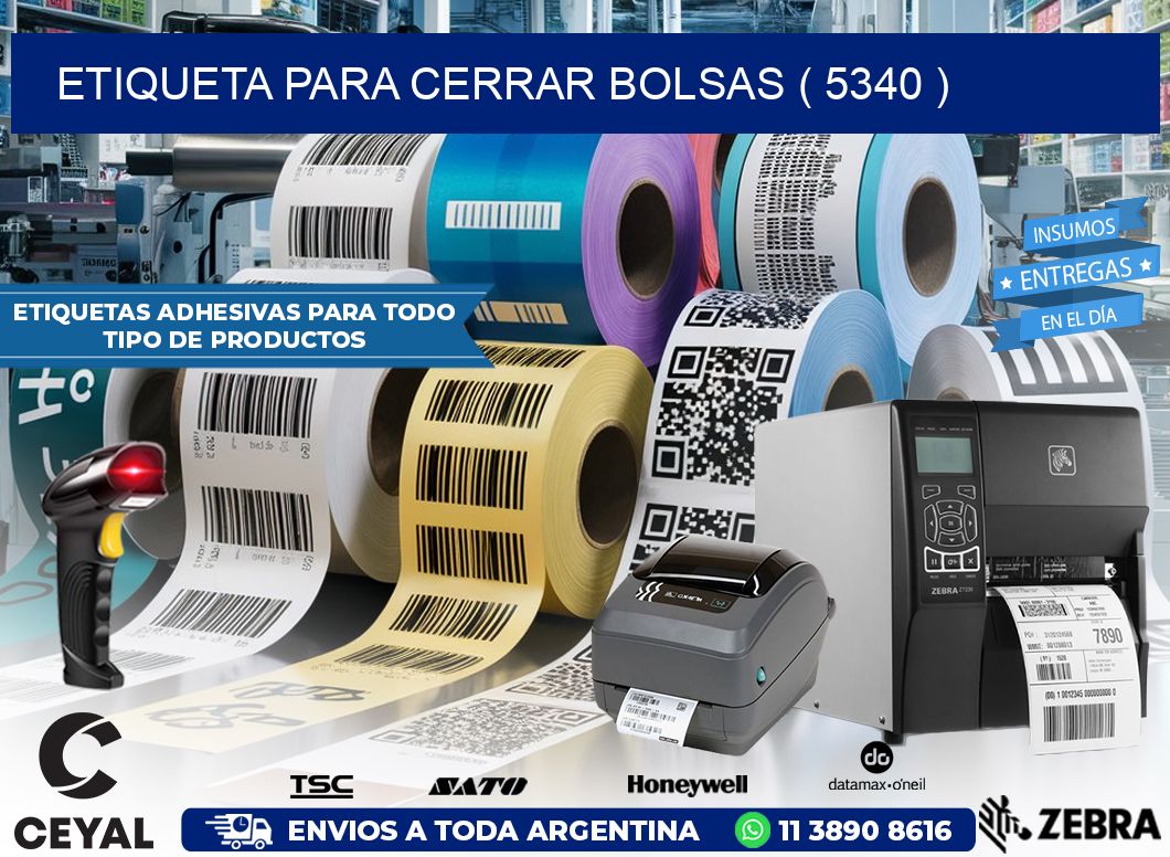 ETIQUETA PARA CERRAR BOLSAS ( 5340 )