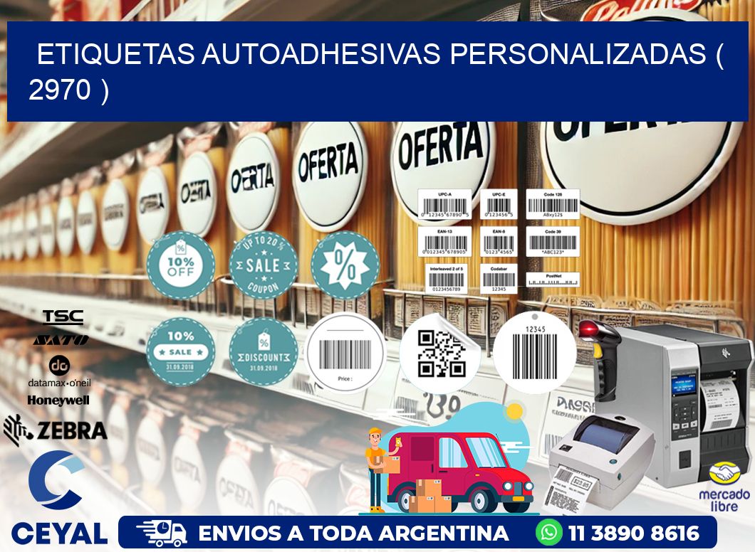 ETIQUETAS AUTOADHESIVAS PERSONALIZADAS ( 2970 )