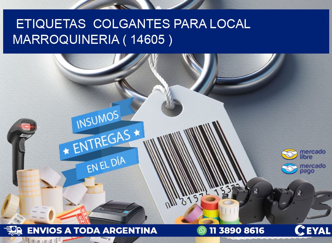 ETIQUETAS  COLGANTES PARA LOCAL MARROQUINERIA ( 14605 )