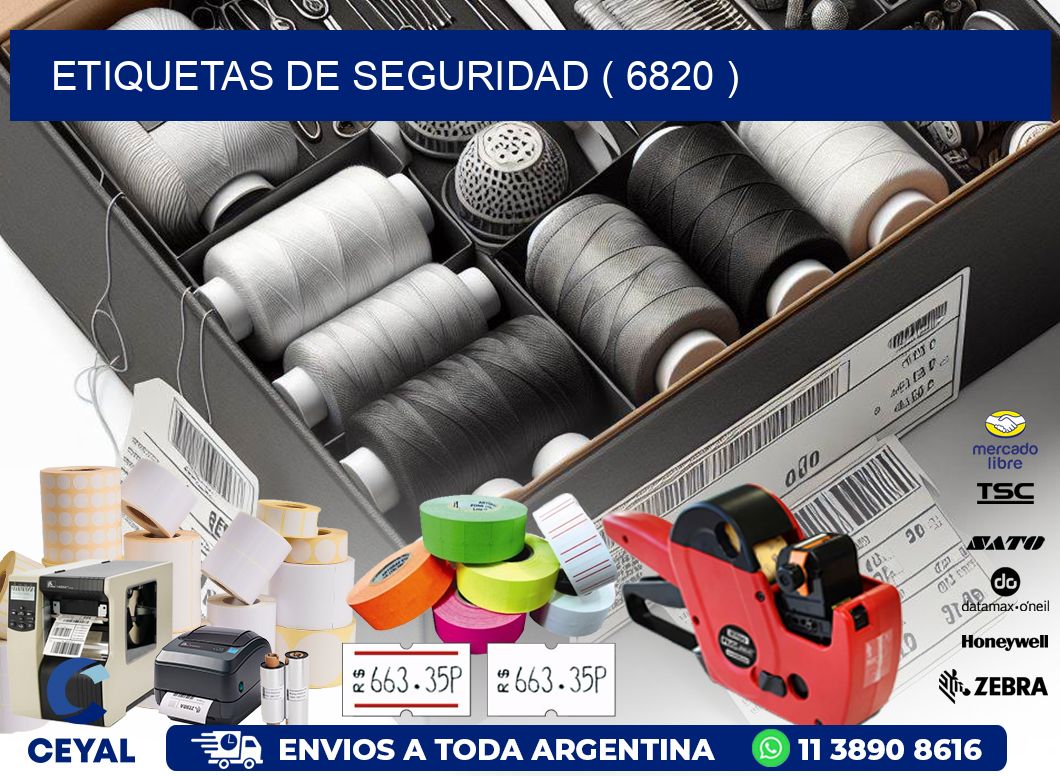 ETIQUETAS DE SEGURIDAD ( 6820 )