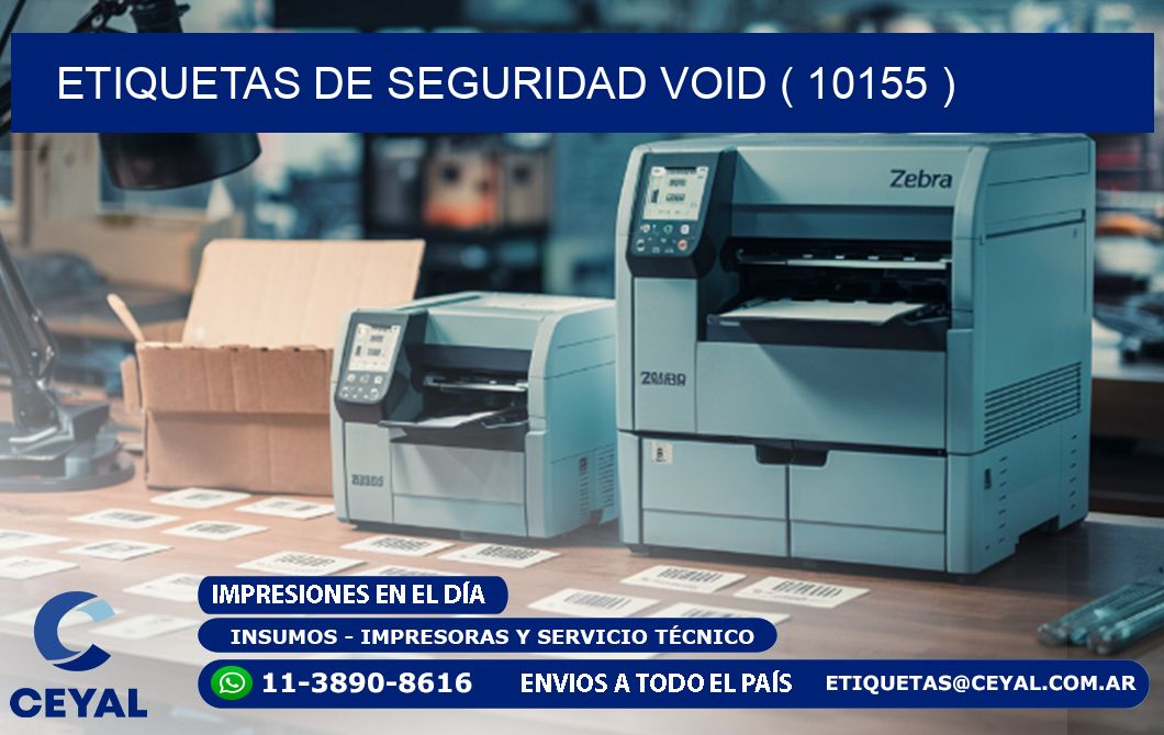 ETIQUETAS DE SEGURIDAD VOID ( 10155 )