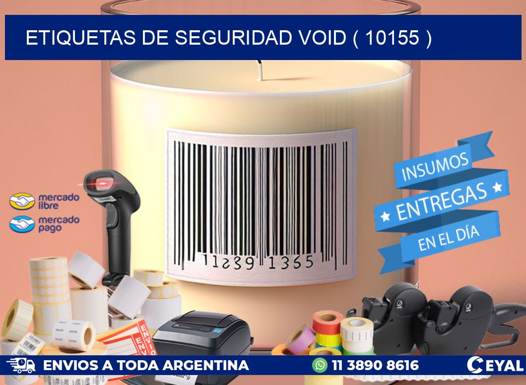 ETIQUETAS DE SEGURIDAD VOID ( 10155 )