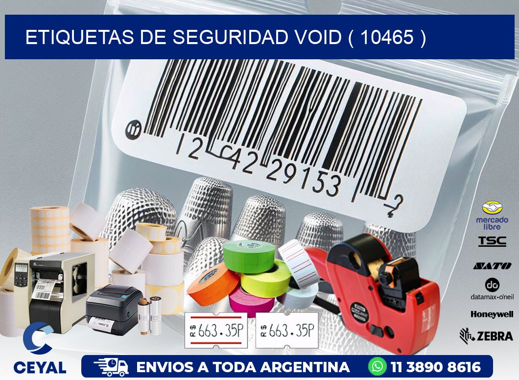 ETIQUETAS DE SEGURIDAD VOID ( 10465 )