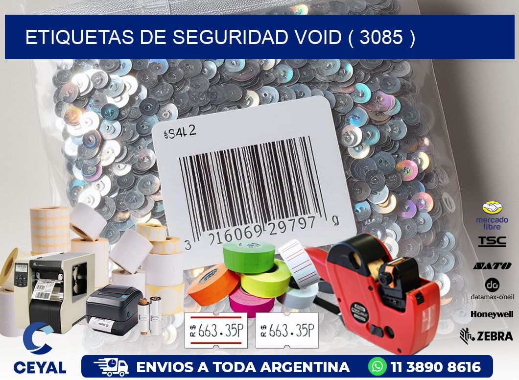 ETIQUETAS DE SEGURIDAD VOID ( 3085 )