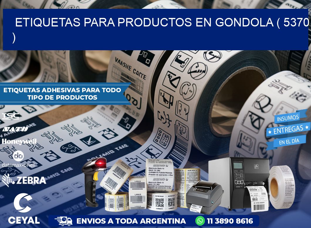 ETIQUETAS PARA PRODUCTOS EN GONDOLA ( 5370 )