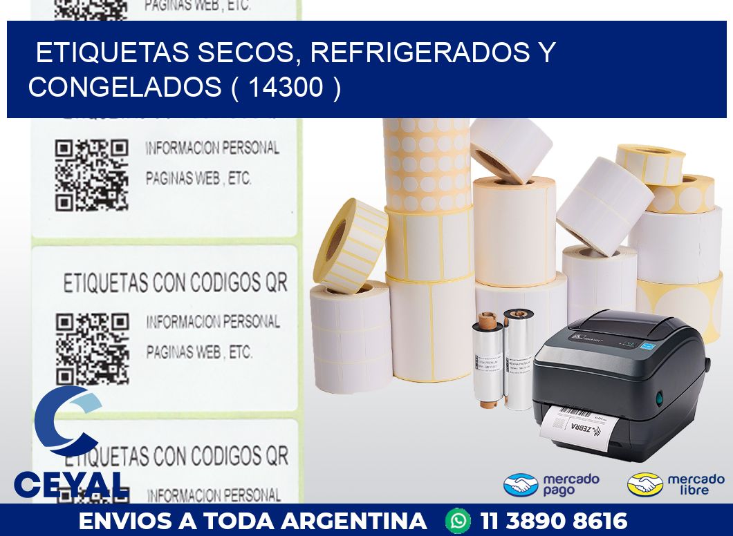 ETIQUETAS SECOS, REFRIGERADOS Y CONGELADOS ( 14300 )