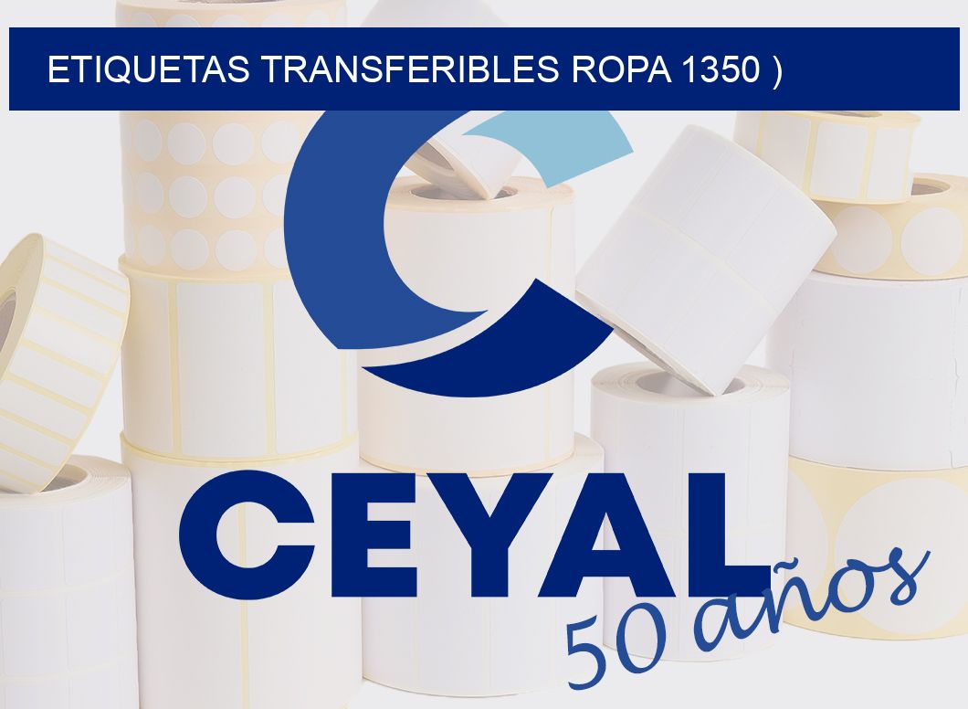 ETIQUETAS TRANSFERIBLES ROPA 1350 )