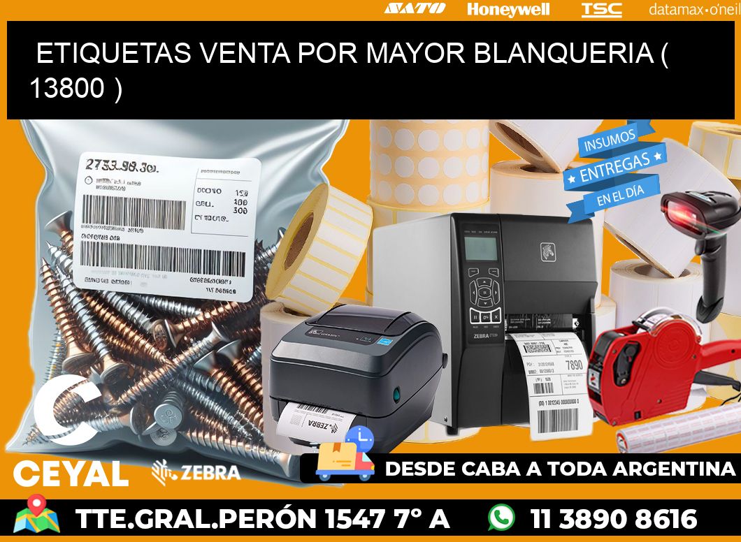 ETIQUETAS VENTA POR MAYOR BLANQUERIA ( 13800 )