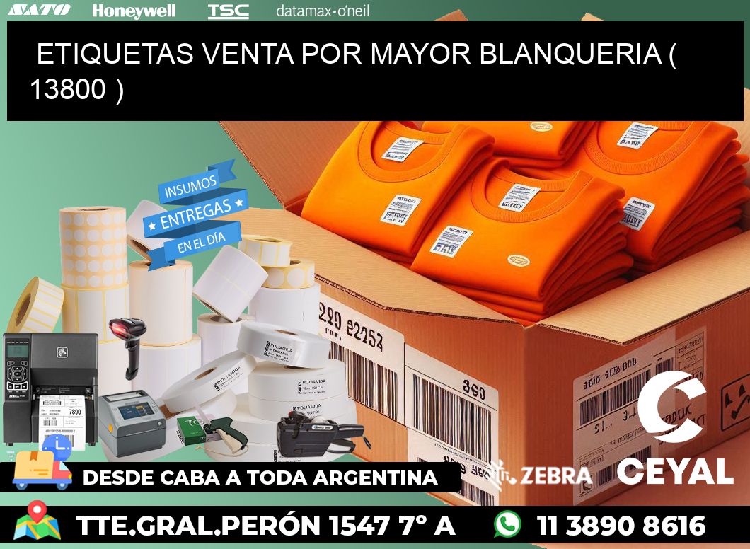 ETIQUETAS VENTA POR MAYOR BLANQUERIA ( 13800 )