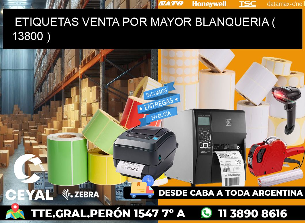 ETIQUETAS VENTA POR MAYOR BLANQUERIA ( 13800 )