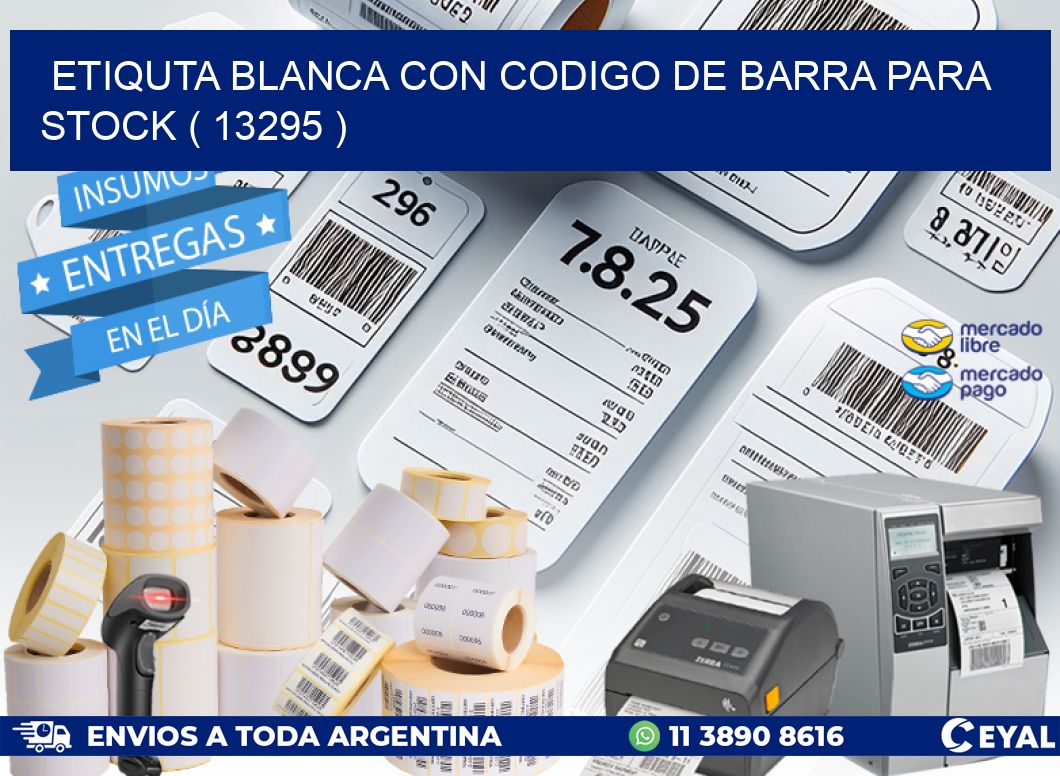 ETIQUTA BLANCA CON CODIGO DE BARRA PARA STOCK ( 13295 )