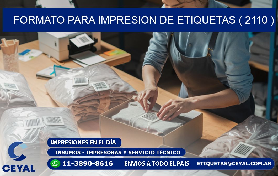 FORMATO PARA IMPRESION DE ETIQUETAS ( 2110 )