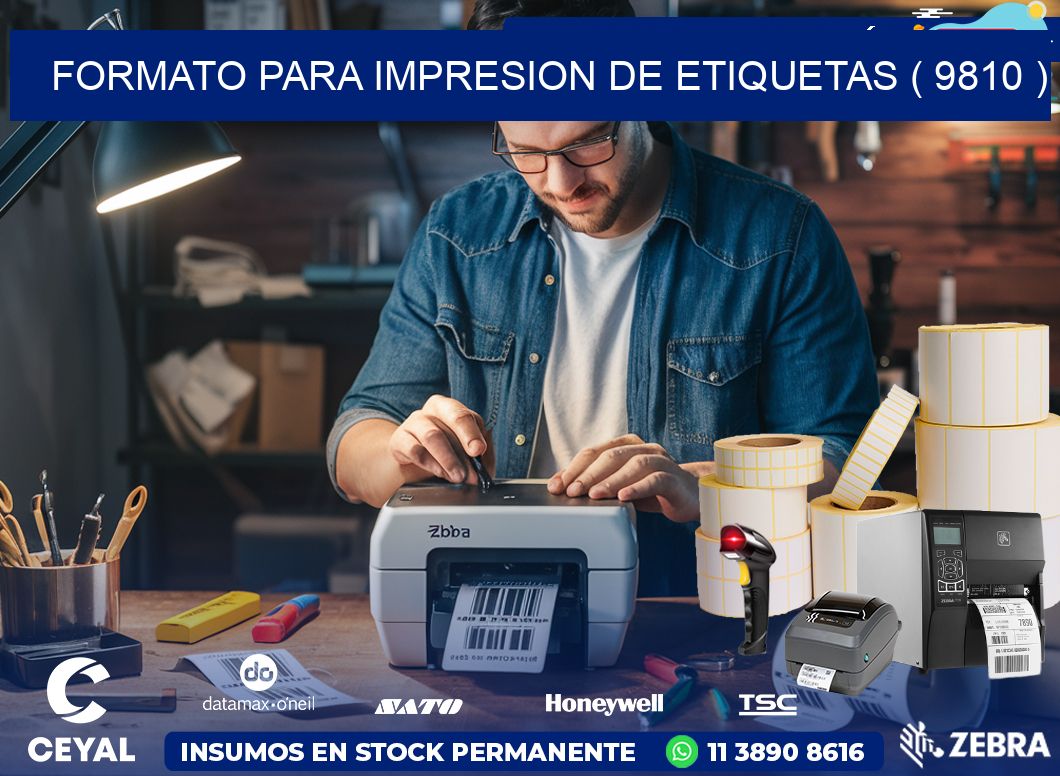 FORMATO PARA IMPRESION DE ETIQUETAS ( 9810 )