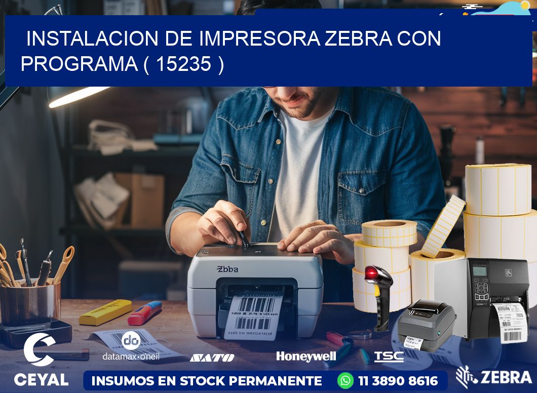 INSTALACION DE IMPRESORA ZEBRA CON PROGRAMA ( 15235 )