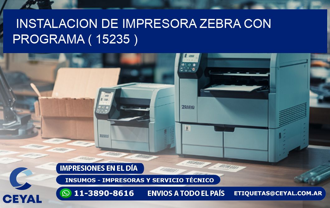 INSTALACION DE IMPRESORA ZEBRA CON PROGRAMA ( 15235 )