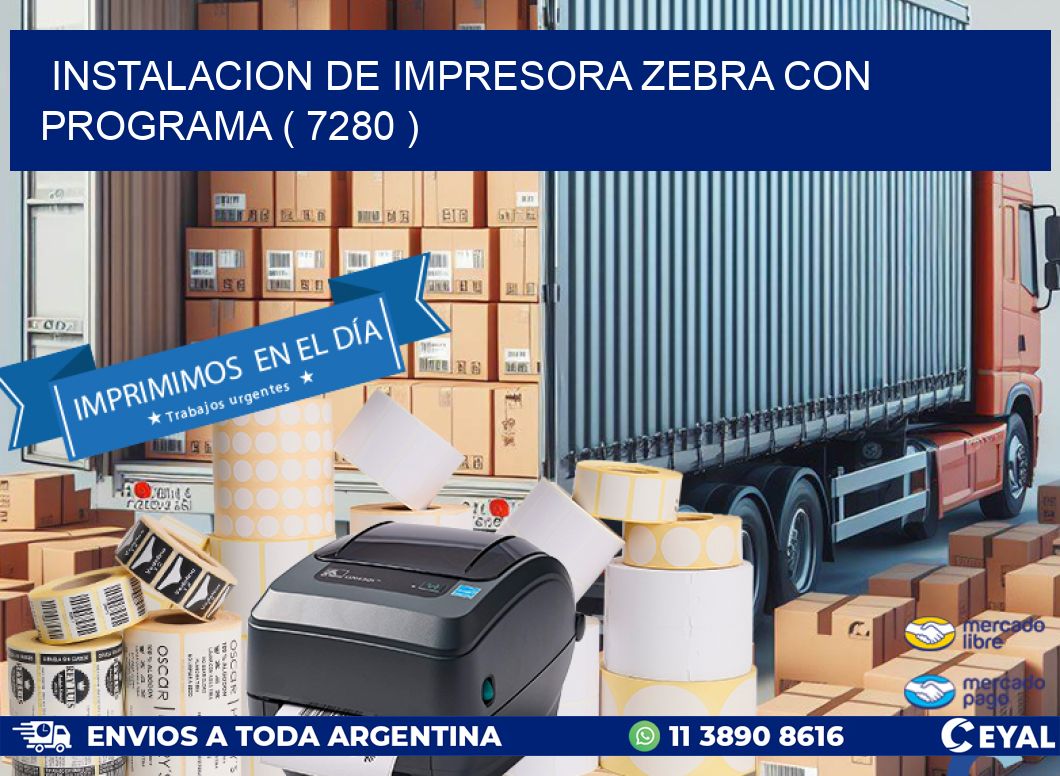 INSTALACION DE IMPRESORA ZEBRA CON PROGRAMA ( 7280 )