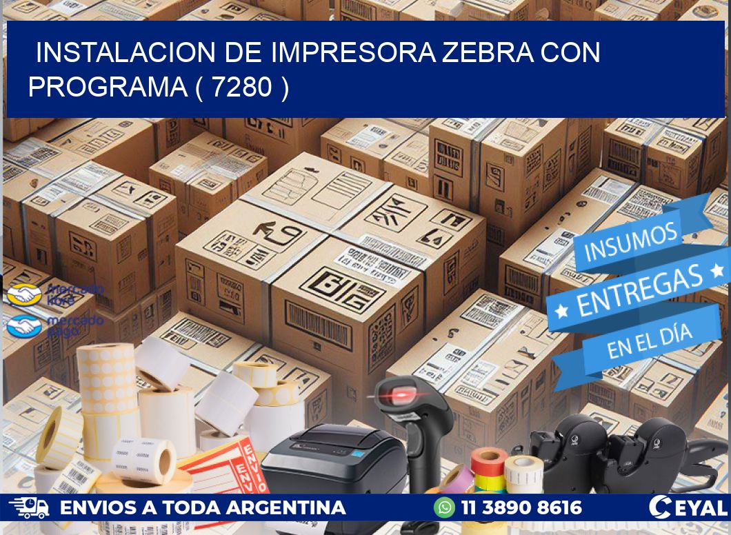 INSTALACION DE IMPRESORA ZEBRA CON PROGRAMA ( 7280 )