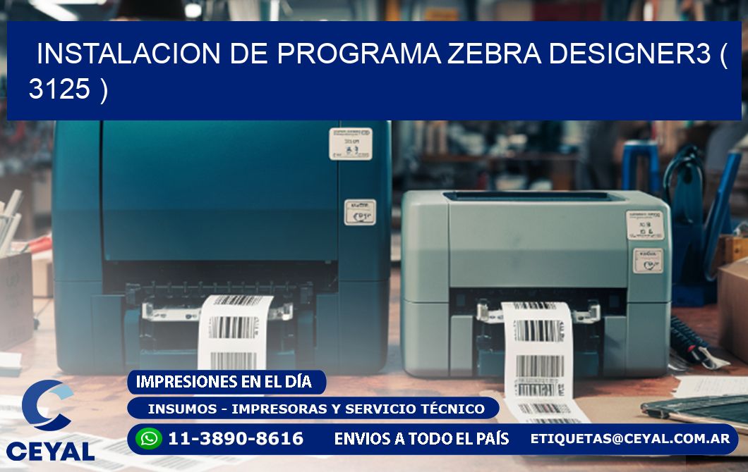 INSTALACION DE PROGRAMA ZEBRA DESIGNER3 ( 3125 )