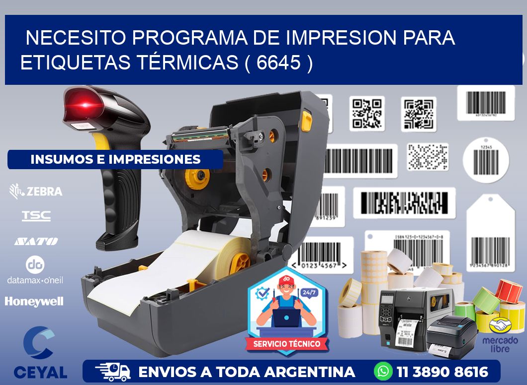 NECESITO PROGRAMA DE IMPRESION PARA ETIQUETAS TÉRMICAS ( 6645 )