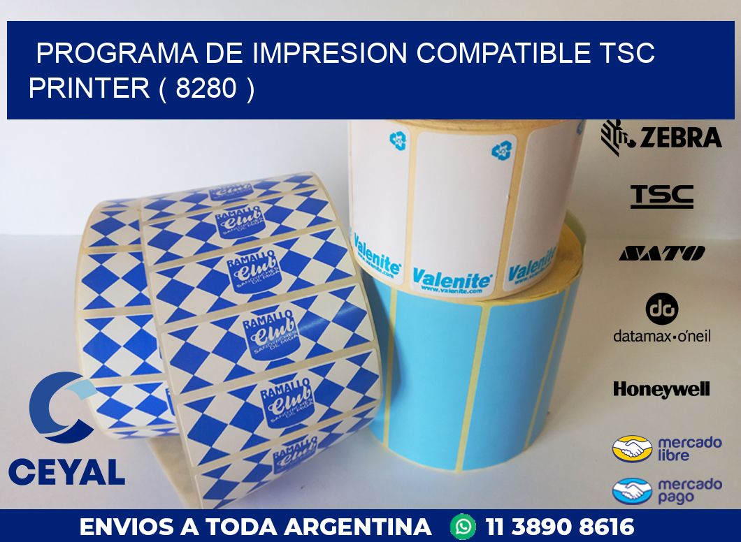 PROGRAMA DE IMPRESION COMPATIBLE TSC PRINTER ( 8280 )