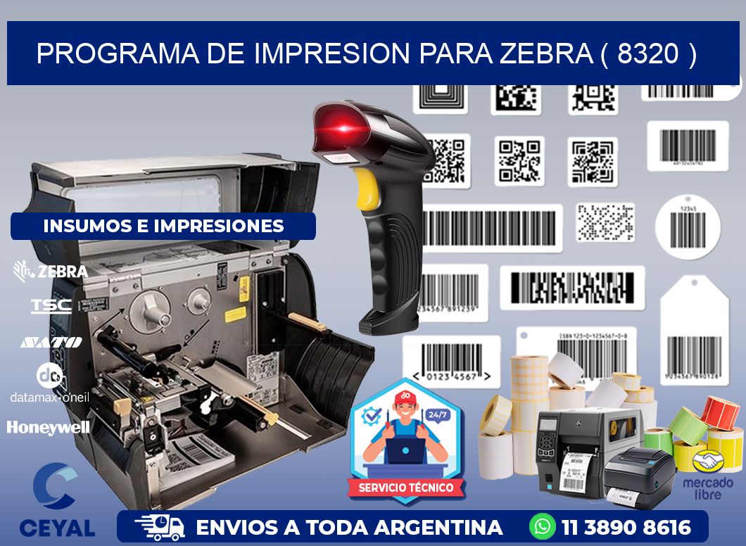 PROGRAMA DE IMPRESION PARA ZEBRA ( 8320 )